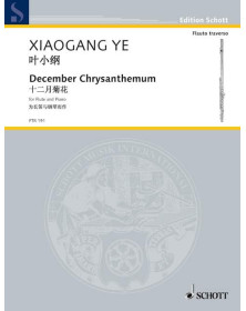 Xiaogang Ye : December Chrysanthemum op. 52 - Flûte et Piano - Schott