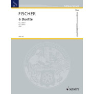 6 Duette - Johann Christian Fischer - Pour 2 Flûtes - Editions Schott