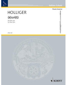Heinz Holliger : (e)cri(t) Partition pour Flûte Solo - Schott - FTR197