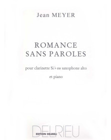Jean Meyer : Romance sans Paroles - Clarinette ou Saxophone et Piano