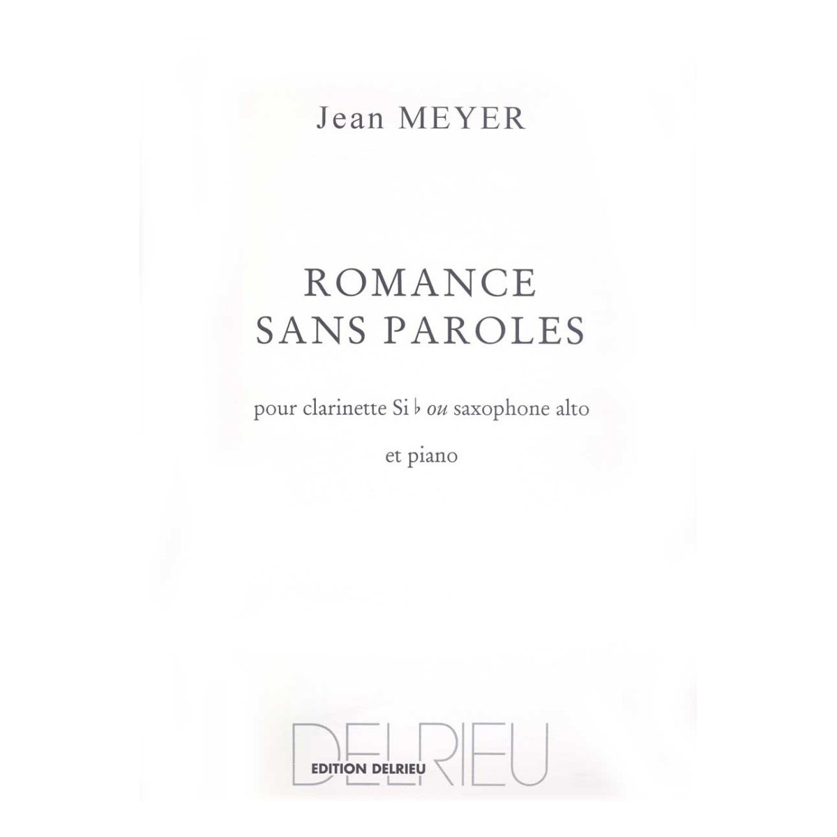 Jean Meyer : Romance sans Paroles - Clarinette ou Saxophone et Piano