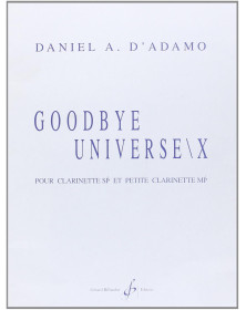 Goodbye Universe \ X - Daniel A. D'Adamo - Clarinette - Gérard Billaudot