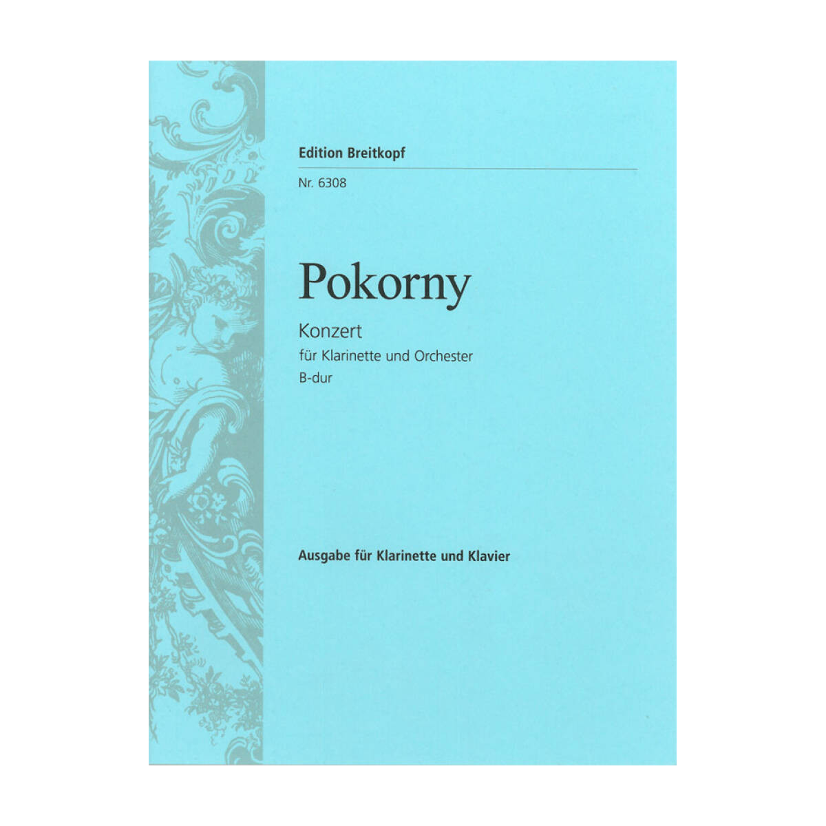 Franz Xaver Pokorny : Concerto en sib Majeur  pour Clarinette et Piano