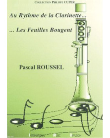 Pascal Roussel : Au rythme de la clarinette...Les feuilles bougent - IMD Arpèges