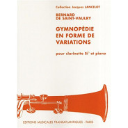 Bernard de Saint-Vaulry : Gymnopédie en forme de variations Pour Clarinette sib et Piano