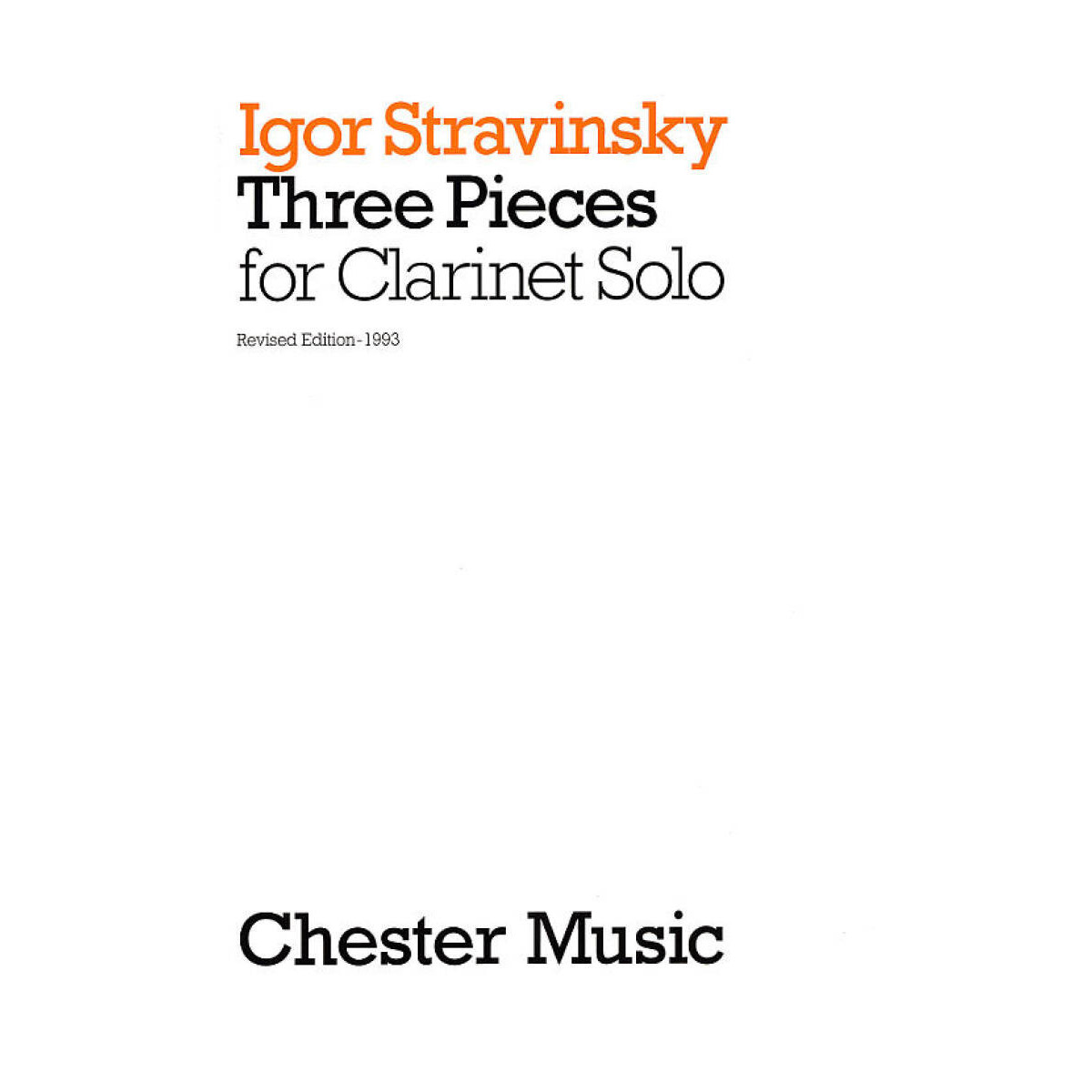Igor Stravinsky : 3 Pieces for Clarinet Solo - Chester Music