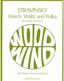 Igor Stravinsky : March, Waltz And Polka - Clarinette et Piano - Chester Music