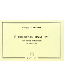 Georges Dandelot : Etude des Intonations - 1er Cahier - Les Notes Naturelles