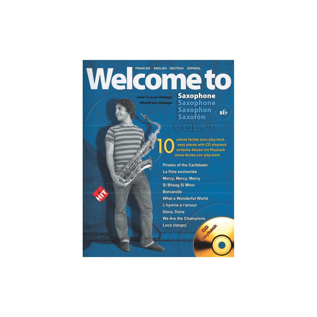Welcome to Saxophone Sib - Jean-Louis Delage - Hit Diffusion