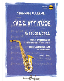 Jazz Attitude Vol. 1 - Sax Alto - Jean-Marc Allerme - Henry Lemoine