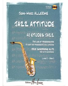 Jazz Attitude Vol. 2 - Sax Alto - Jean-Marc Allerme - Henry Lemoine