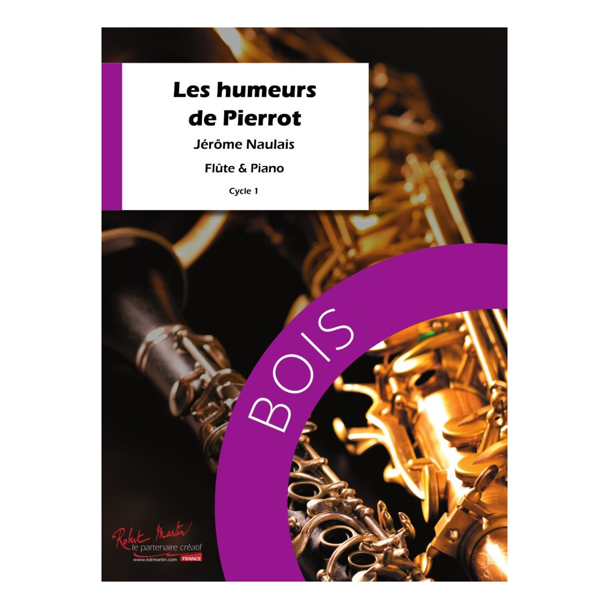 Les Humeurs de Pierrot - Flûte et Piano - Jérôme Naulais - Robert Martin