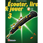 Écouter, Lire et Jouer Vol. 3 - Méthode - Hautbois - De Haske