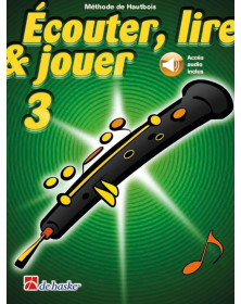 Écouter, Lire et Jouer Vol. 3 - Méthode - Hautbois - De Haske