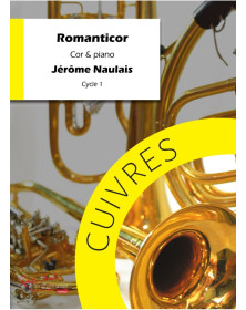 Romanticor - Partition pour Cor en Fa et Piano - Jérôme Naulais