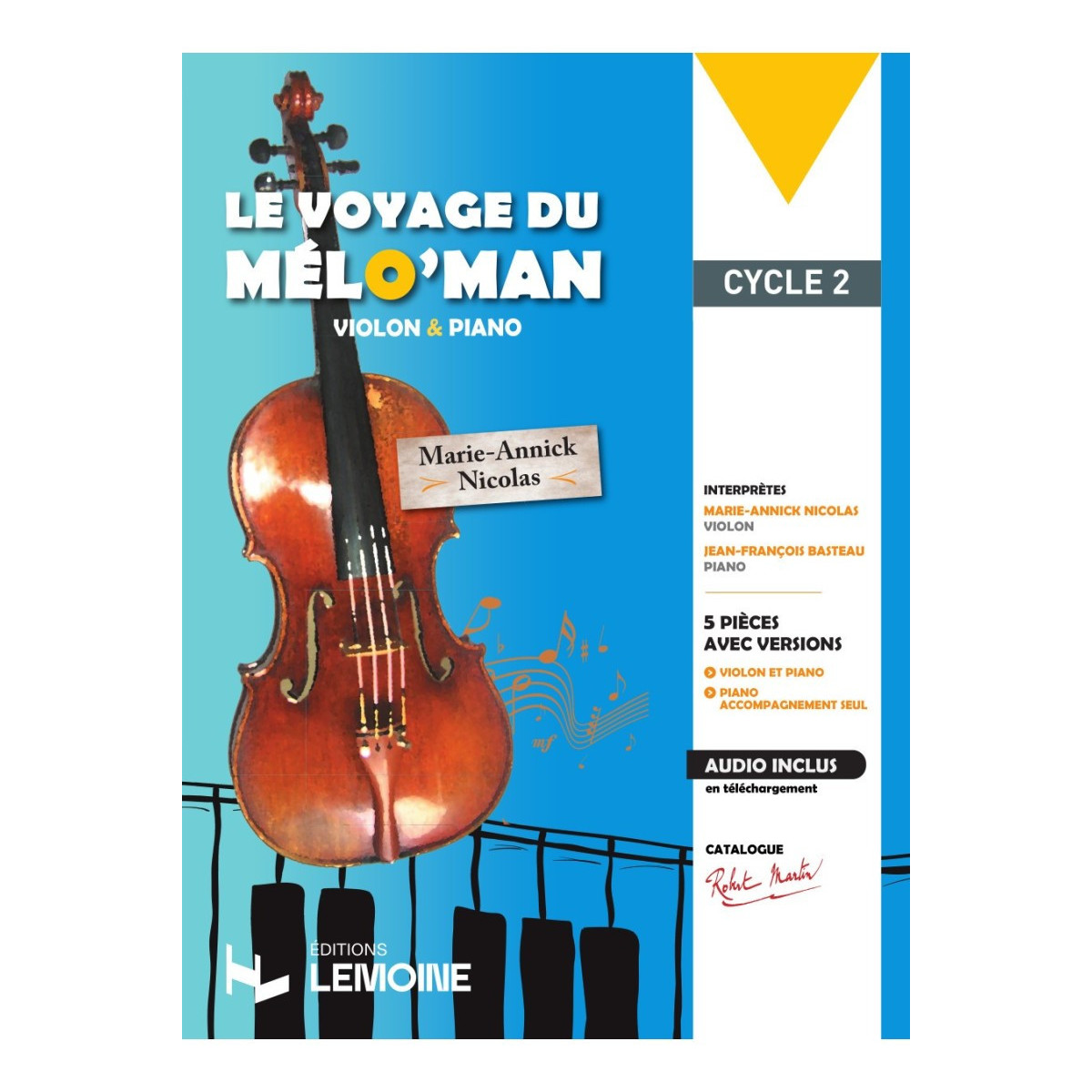 Le Voyage du Melo'Man - Violon et Piano -Editions  Robert Martin