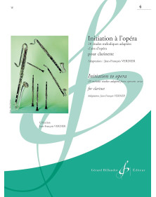 Initiation à l'opéra Volume 4 - Clarinette - Jean-François Verdier