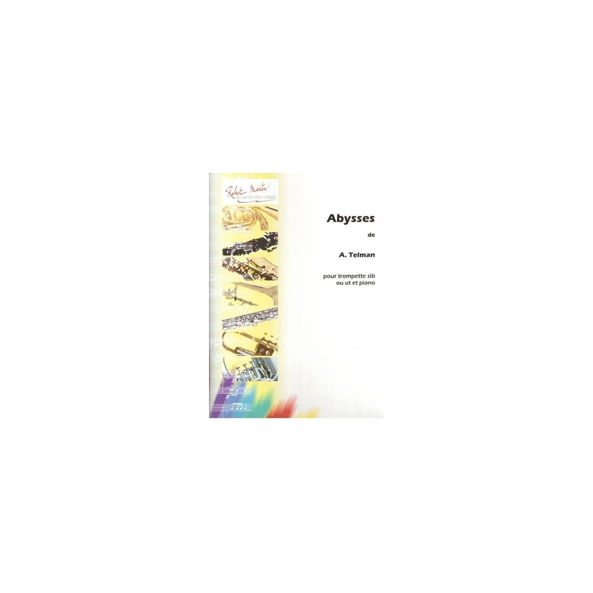 Abysses - Trompette et Piano - André Telman - Editions Robert Martin