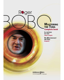 Mastering The Tuba - Complete Book - Roger Bobo - Editions BIM