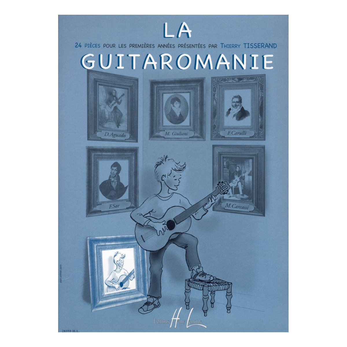 La Guitaromanie - Thierry Tisserand - Editions Henry Lemoine