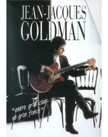 Entre Gris Clair et Gris Fonçé  - Jean-Jacque Goldman - Partitions