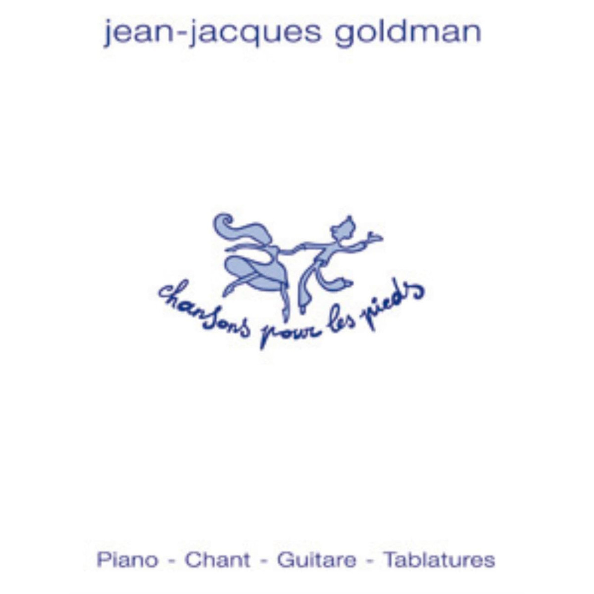 Chansons pour les Pieds - Jean-Jacques Goldman - Partitions