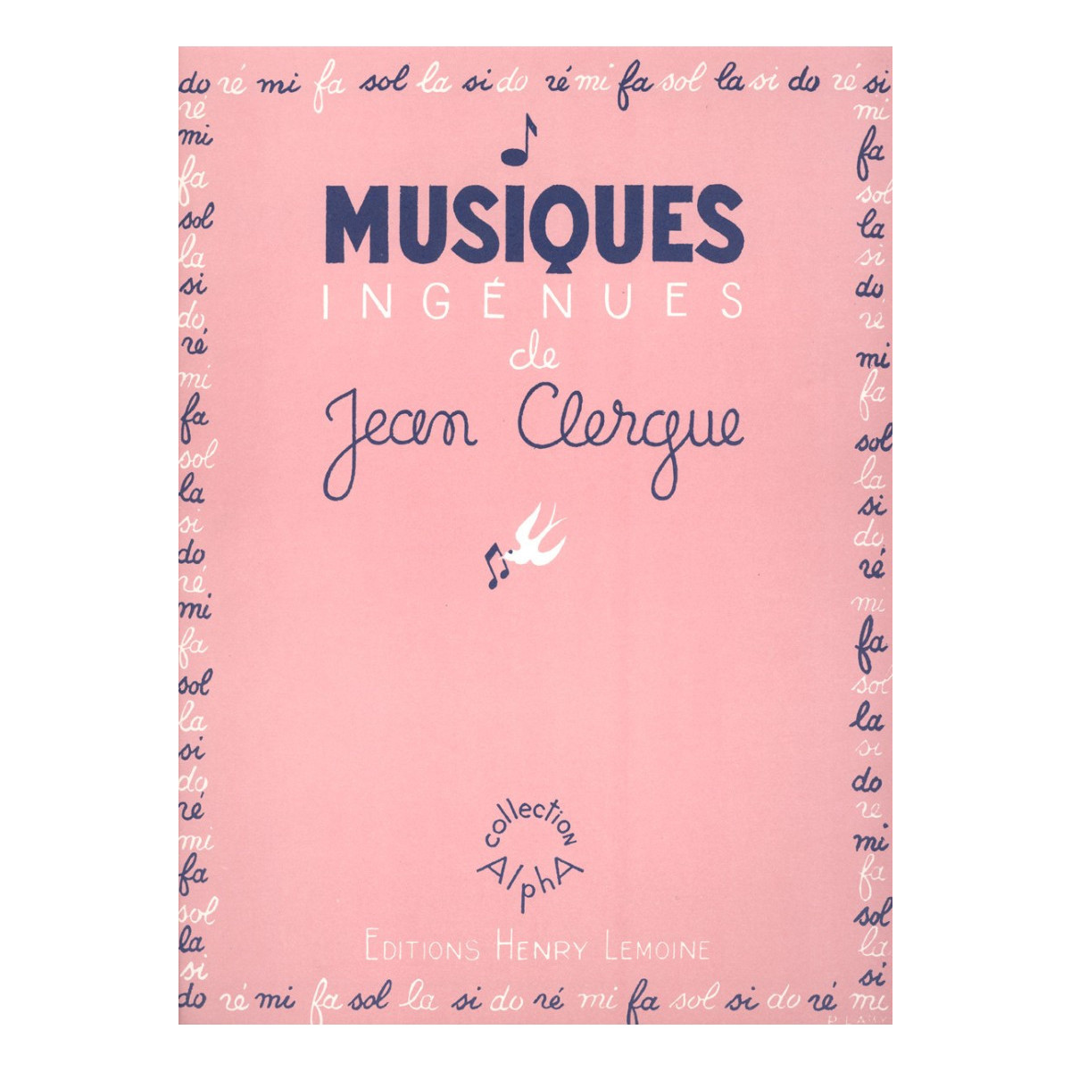 Musiques ingénues - Piano - Jean Clergue - Henry Lemoine