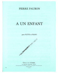 A un enfant - Flûte et Piano - Pierre Paubon - Editions Combre