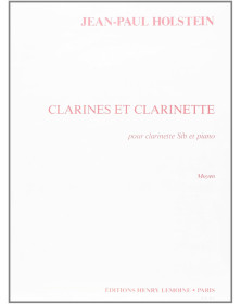 Clarines et clarinette - Jean-Paul Holstein - Editions Henry Lemoine