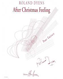 After Christmas feeling - Pour Guitare - Roland Dyens - Henry Lemoine