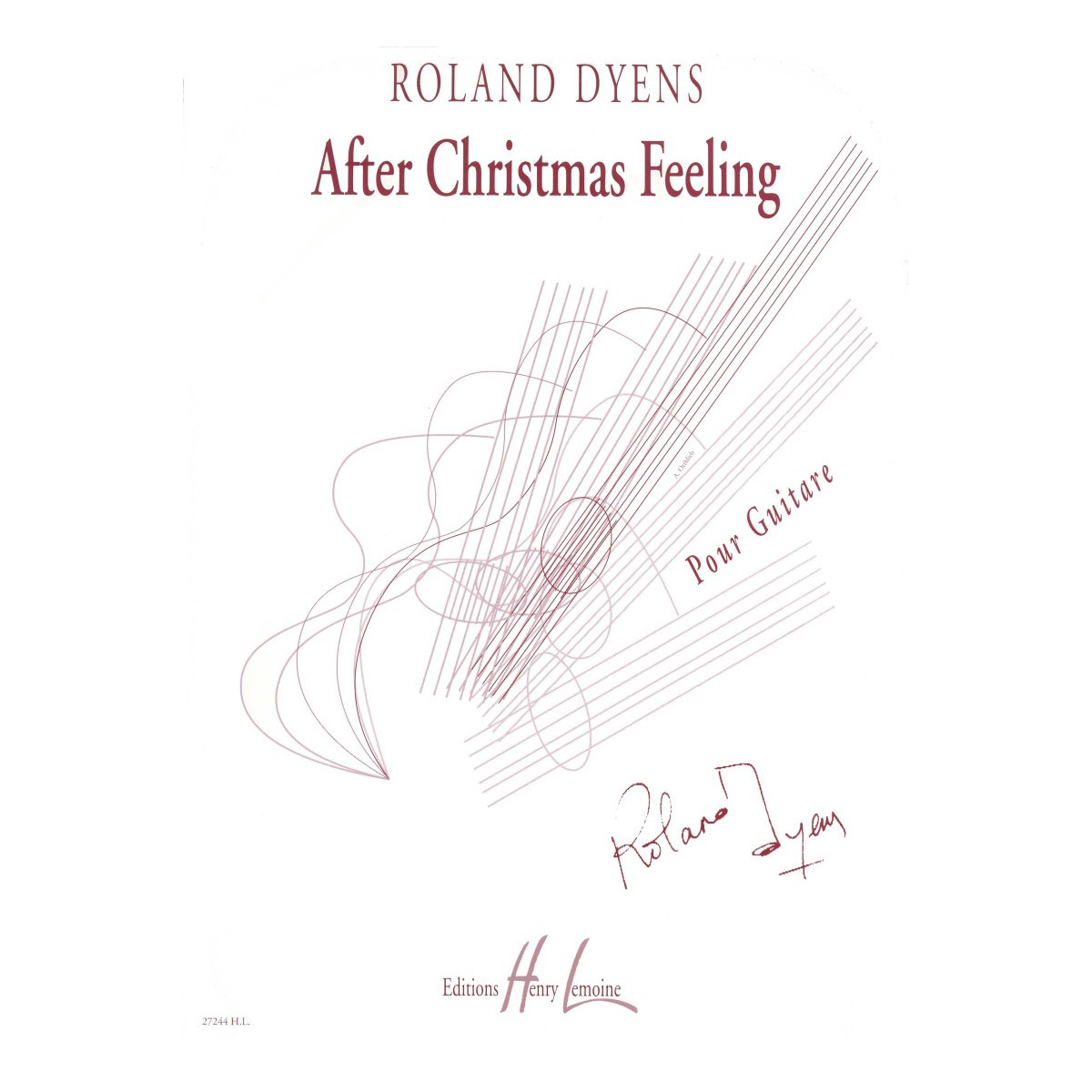 After Christmas feeling - Pour Guitare - Roland Dyens - Henry Lemoine