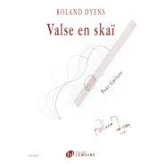Valse En Skai - Pour Guitare - Roland Dyens - Editions Henry Lemoine