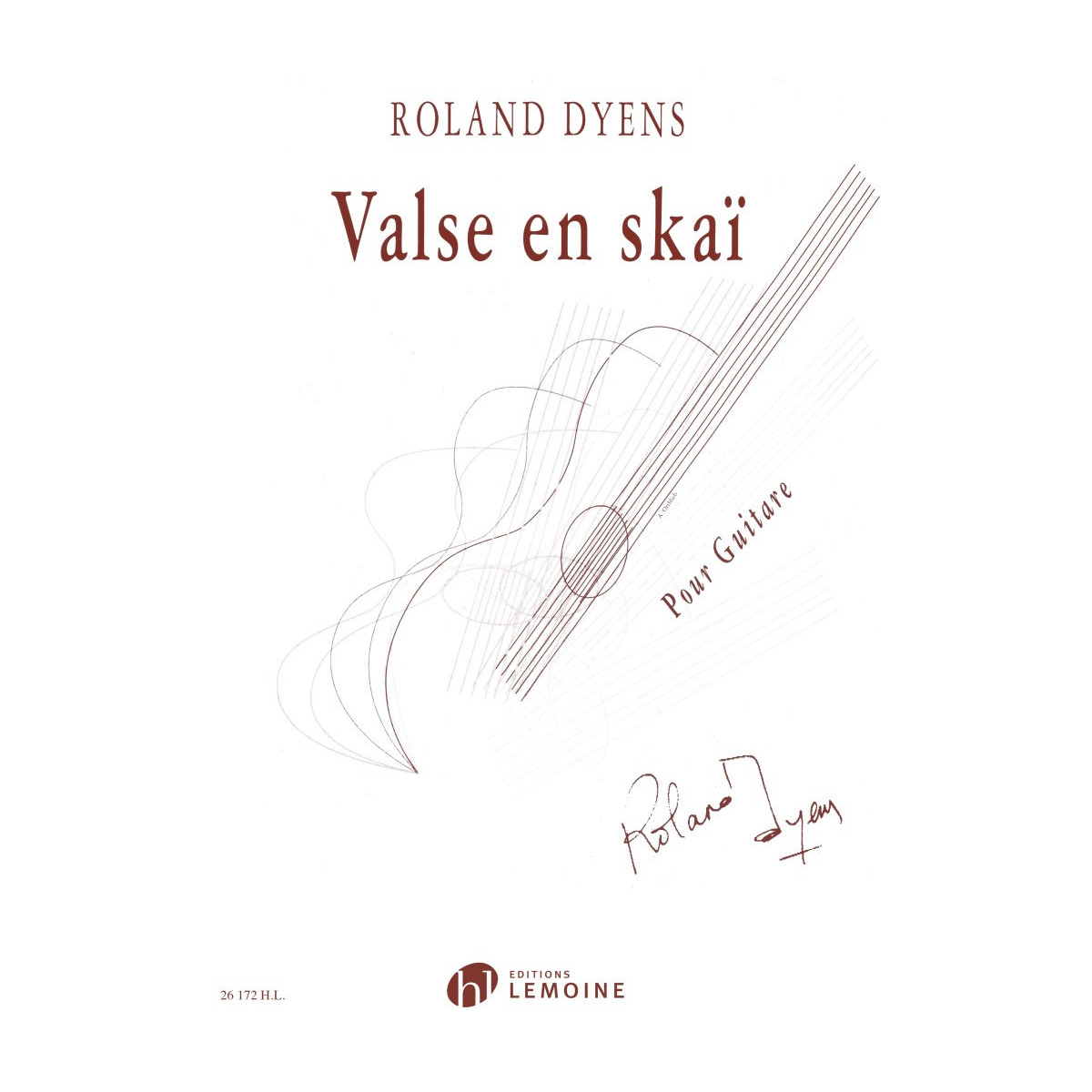 Valse En Skai - Pour Guitare - Roland Dyens - Editions Henry Lemoine