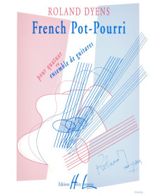 French pot-pourri - Pour 4 Guitares - Roland Dyens - Henry Lemoine