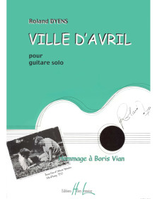 Ville d'Avril - Roland Dyens - Pour Guitare Seule - Henry Lemoine