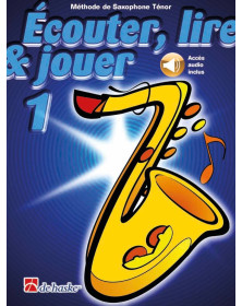 Écouter, Lire et Jouer - Vol. 1 - Saxophone Ténor