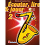 Écouter, Lire et Jouer - Vol. 2 - Saxophone Ténor