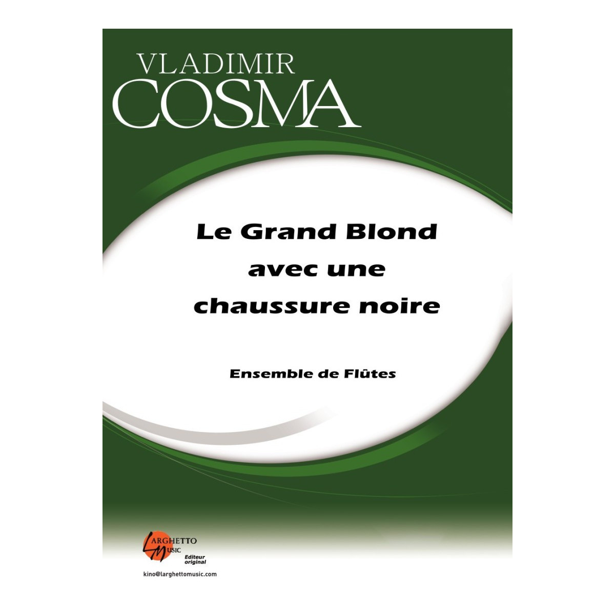 Le Grand Blond Avec Une Chaussure Noire - Partition pour Ensemble de Flûtes