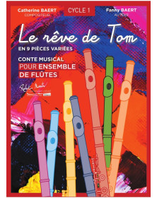 Le rêve de Tom - Pour Ensemble de Flûte - Catherine Baert - Robert Martin