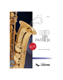 Sir Patrick (4 ou 5 Saxophones) - Philippe Geiss - Robert Martin