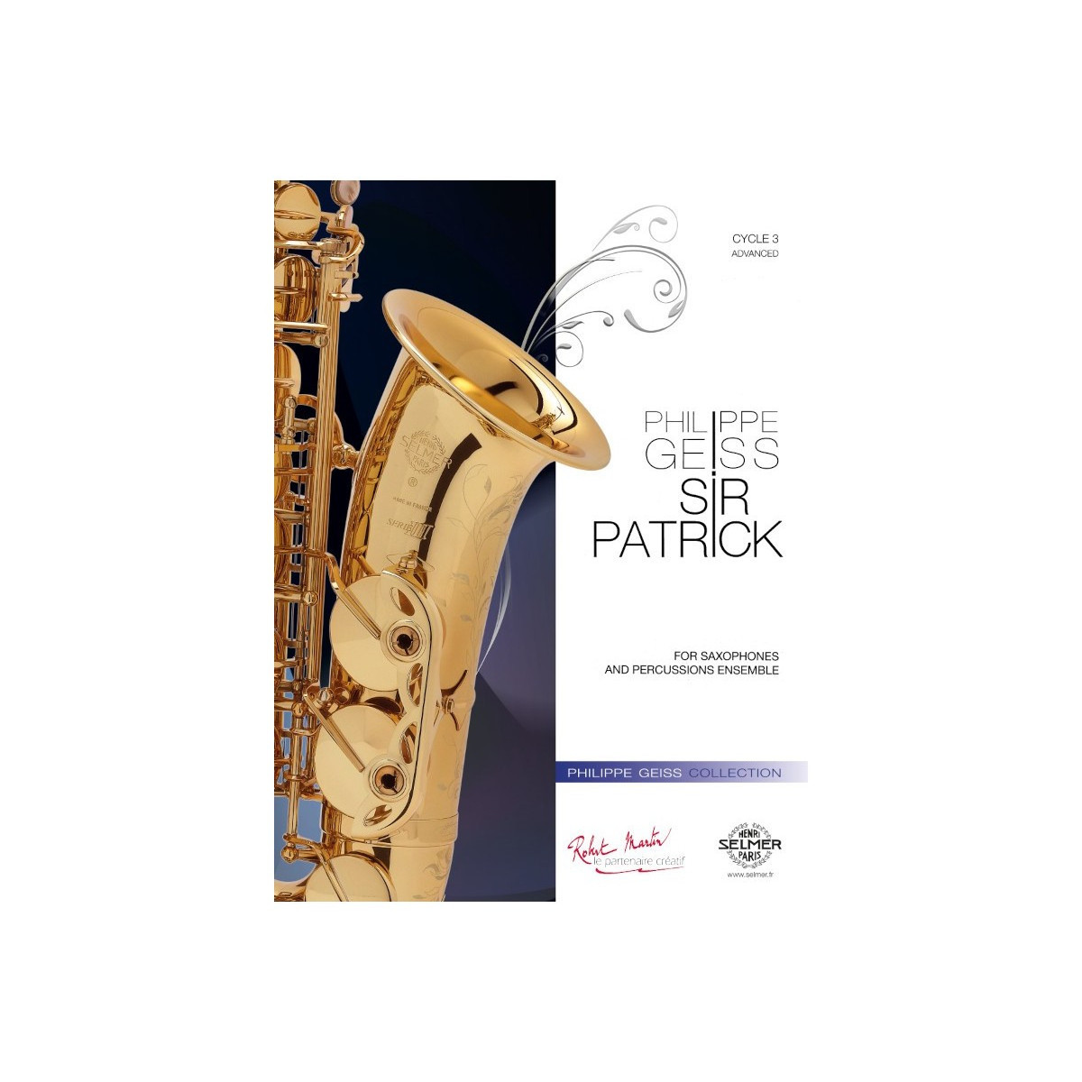 Sir Patrick - Philippe Geiss - Ensemble de Saxophones et Percussions