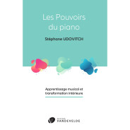 Les Pouvoirs du Piano - Stéphane Udovitch - Editions Van de Velde