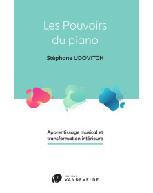 Les Pouvoirs du Piano - Stéphane Udovitch - Editions Van de Velde