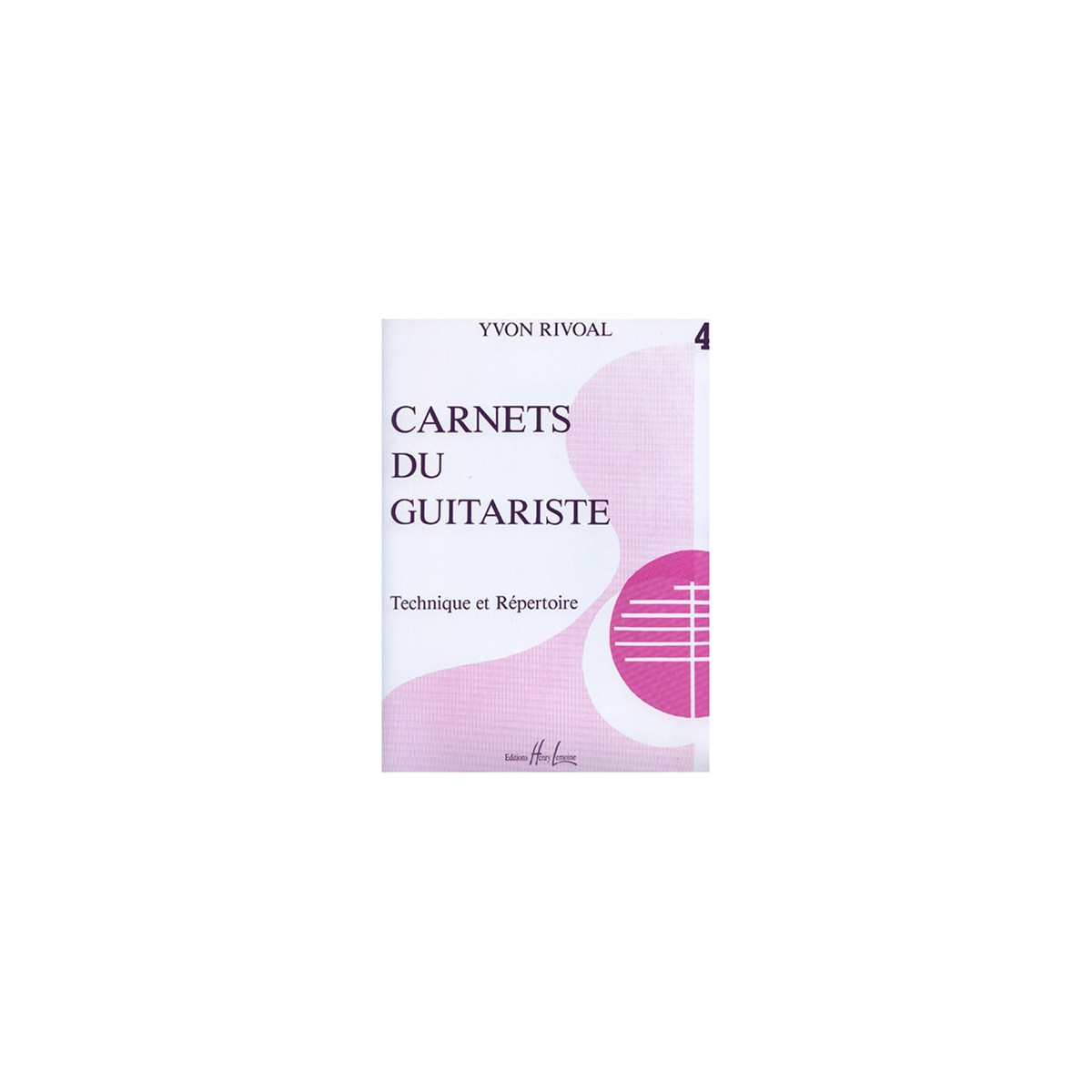 Carnets du guitariste Vol.4 - Yvon Rivoal - Editions Henry Lemoine