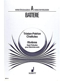 Rivières - Marimba - Tristan-Patrice Challulau - Editions Schott BAT 41