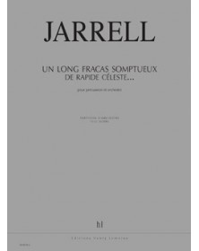 ...Un long fracas somptueux de rapide céleste...