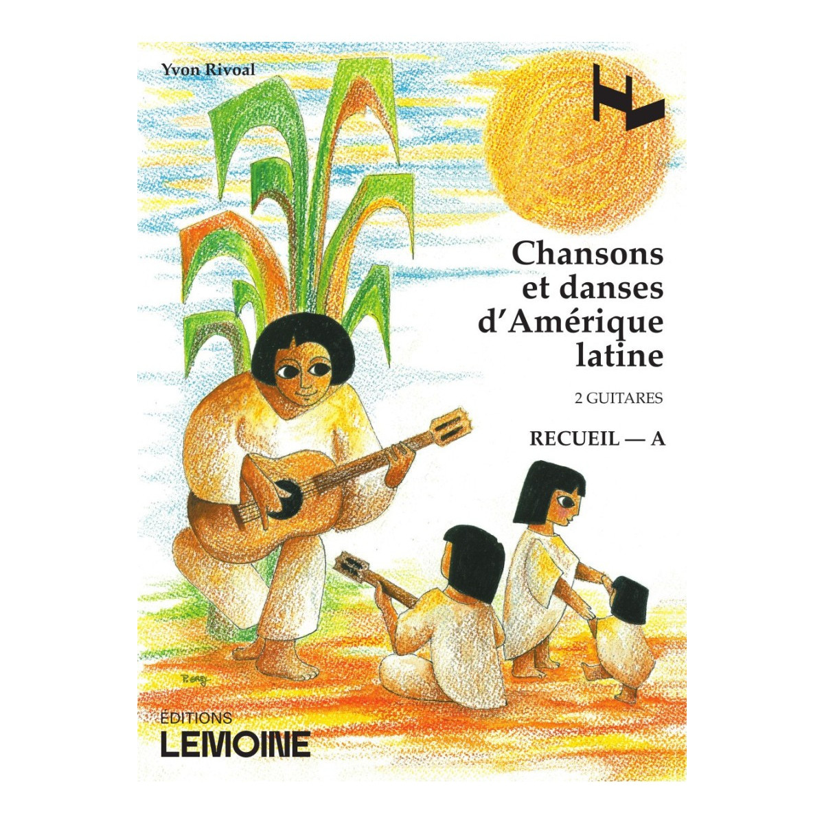 Chansons et Danses d'Amérique Latine Vol. A - 2 Guitares - Henry Lemoine