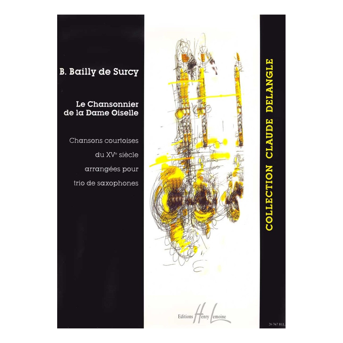 Chansonnier de la Dame Oiselle - pour 3 Saxophones - Henry Lemoine