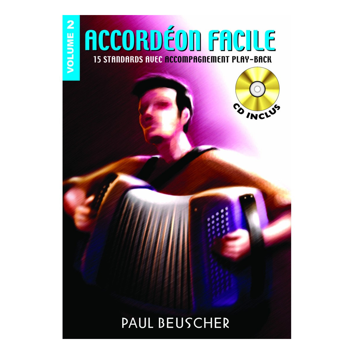 Accordéon facile Vol.2 - Editions Paul Beuscher