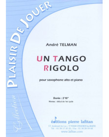 Un Tango Rigolo - Sax Alto et Piano - André Telman - Ed. Pierre Lafitan
